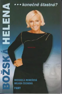 MICHAELA REMEŠOVÁ, MILADA ČECHOVÁ - BOŽSKÁ HELENA