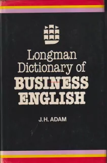 J. H. ADAM- LONGMAN DICTIONARY OF BUSINESS ENGLISH