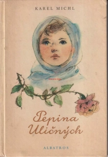 KAREL MICHL - PEPINA ULIČNÝCH