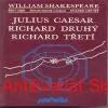 W. Shakepeare - JULIUS CAESAR, RICHARD DRUHÝ, RICHARD TŘETÍ 
