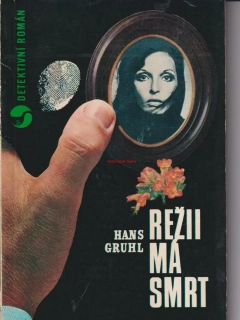 HANS GRUHL - REŽII MÁ SMRT