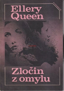 ELLERY QUEEN - ZLOČIN Z OMYLU
