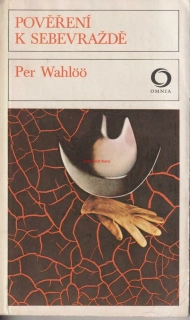 PETR WAHLÖÖ - POVĚŘENÍ K SEBEVRAŽDĚ