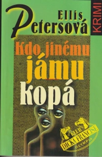 ELLIS PETERSOVÁ - KDO JINÉMU JÁMU KOPÁ