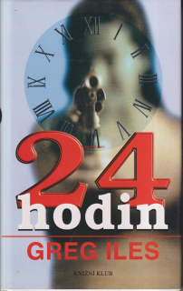 GREG ILES - 24 HODIN