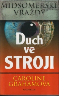 CAROLINE GRAHAMOVÁ - DUCH VE STROJI