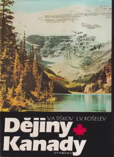 V. A. TIŠKOV, L. V. KOŠELEV - DĚJINY KANADY