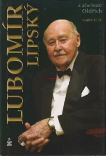 KAREL ULÍK - LUBOMÍR LIPSKÝ A JEHO BRATR OLDŘICH