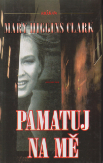 MARY HIGGINS CLARK - PAMATUJ NA MĚ