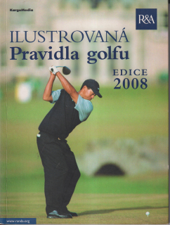 ILUSTROVANÁ PRAVIDLA GOLFU 2008