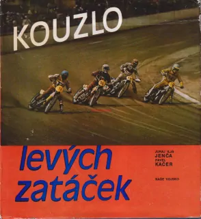 JURAJ ILJA JENČA, PAVEL KAČER - KOUZLO LEVÝCH ZATÁČEK