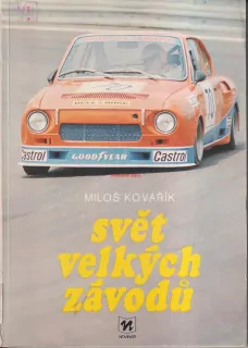 MILOŠ KOVÁŘÍK - SVĚT VELKÝCH ZÁVODŮ