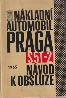NÁKLADNÍ AUTOMOBIL PRAGA S5T-2 - NÁVOD K OBSLUZE