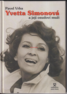 PAVEL VRBA - YVETTA SIMONOVÁ A JEJÍ OSUDOVÍ MUŽI