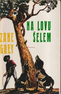 ZANE GREY - NA LOVU ŠELEM