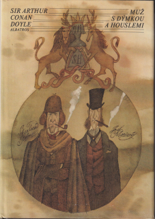 SIR ARTHUR CONAN DOYLE - MUŽ S DÝMKOU A HOUSLEMI