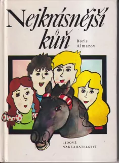 BORIS ALMAZOV - NEJKRÁSNĚJŠÍ KŮŇ