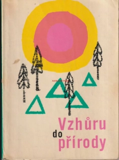 JAN VRÁTNÝ A KOL. - VZHŮRU DO PŘÍRODY