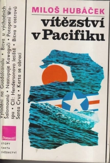 MILOŠ HUBÁČEK - VÍTĚZSTVÍ V PACIFIKU