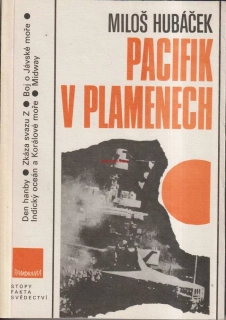 MILOŠ HUBÁČEK - PACIFIK V PLAMENECH