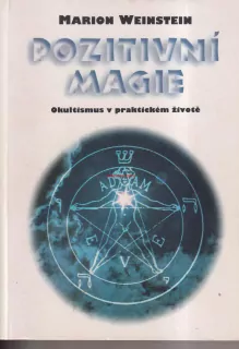 MARION WEINSTEIN - POZITIVNÍ MAGIE