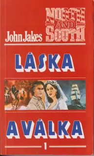 JOHN JAKES - LÁSKA A VÁLKA 1. a 2. díl