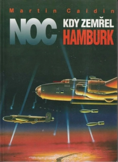 MARTIN CAIDIN - NOC KDY ZEMŘEL HAMBURK