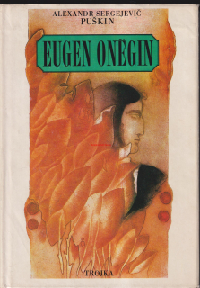 ALEXANDR SERGEJEVIČ PUŠKIN - EUGEN ONĚGIN