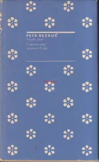 PETR BEZRUČ - SLEZSKÉ PÍSNĚ