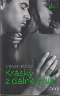 KAROLÍNA BECKOVÁ - KRÁSKY, Z DÁLNÉ ASIE