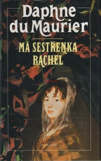 DAPHNE DU MAURIER - MÁ SESTŘENKA RACHEL