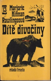 MARJORIE KINNAN RAWLINGSOVÁ - DÍTĚ DIVOČINY