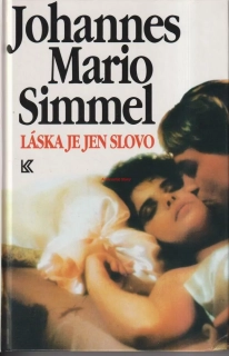 JOHANNES MARIO SIMMEL - LÁSKA JE JEN SLOVO