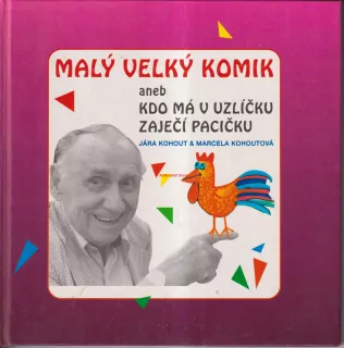 JÁRA KOHOUT&MARCELA KOHOUTOVÁ - MALÝ VELKÝ KOMIK