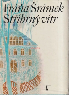 FRÁNA ŠRÁMEK - STŘÍBRNÝ VÍTR