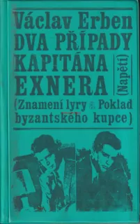 VÁCLAV ERBEN - DVA PŘÍPADY KAPITÁNA EXNERA