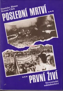 STANISLAV BIMAN, ROMAN CÍLEK  - POSLEDNÍ MRTVÍ, PRVNÍ ŽIVÍ