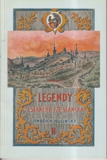 JINDŘICH HULÍNSKÝ - LEGENDY ZE SLANÉHO I ZE SLÁNSKA II
