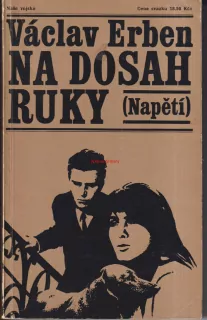 VÁCLAV ERBEN - NA DOSAH RUKY