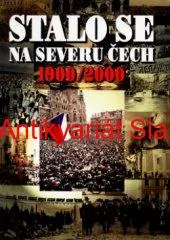 STALO SE NA SEVERU ČECH 1900-2000