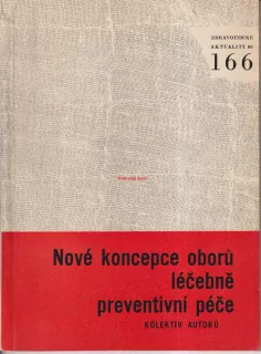 KOLEKTIV AUTORŮ - NOVÉ KONCEPCE OBORŮ LÉČEBNĚ PREVENTIVNÍ PÉČE