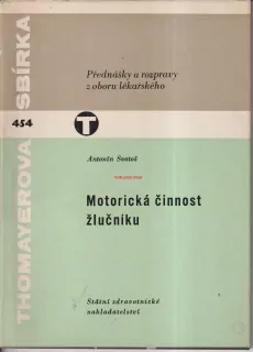ANTONÍN SVATOŠ - MOTORICKÁ ČINNOST ŽLUČNÍKU