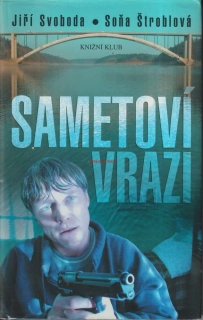 JIŘÍ SVOBODA, SOŇA ŠTROBLOVÁ - SAMETOVÍ VRAZI