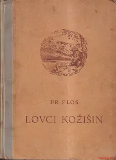 FRANTIŠEK FLOS - LOVCI KOŽIŠIN