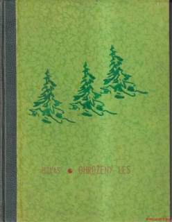 MILOŠ HOLAS - OHROŽENÝ LES
