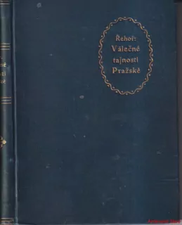 VAVŘINEC ŘEHOŘ - VÁLEČNÉ TAJNOSTI PRAŽSKÉ I.-III. díl