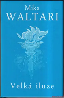 MIKA WALTARI -VELKÁ ILUZE
