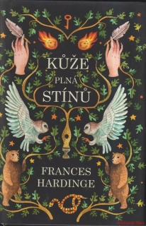 FRANCES HARDINGE - KŮŽE PLNÁ STÍNŮ