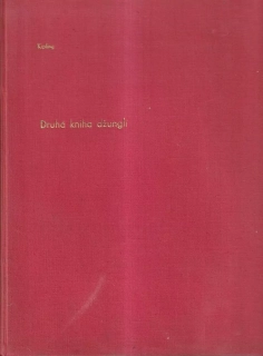 RUDYARD KIPLING - DRUHÁ KNIHA DŽUNGLÍ 