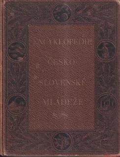 ENCYKLOPEDIE ČESKOSLOVENSKÉ MLÁDEŽE PRO ŠKOLU A DŮM